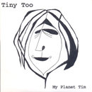 My Planet Tim - Tiny Too
