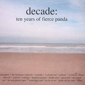 Decade: Ten Years of Fierce panda - Various